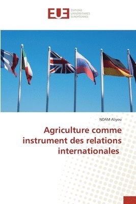 bokomslag Agriculture comme instrument des relations internationales