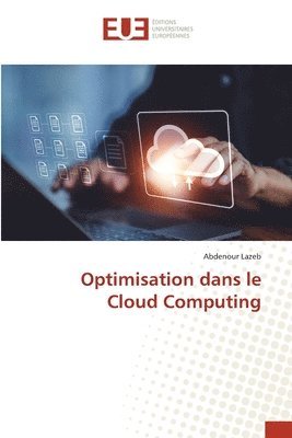 bokomslag Optimisation dans le Cloud Computing