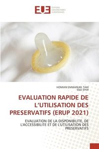 bokomslag Evaluation Rapide de l'Utilisation Des Preservatifs (Erup 2021)