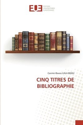 bokomslag Cinq Titres de Bibliographie