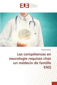 bokomslag Les comptences en neurologie requises chez un mdecin de famille ENQ