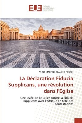 bokomslag La Déclaration Fiducia Supplicans, une révolution dans l'Eglise