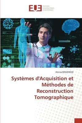 bokomslag Systmes d'Acquisition et Mthodes de Reconstruction Tomographique