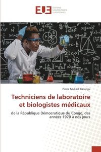 bokomslag Techniciens de laboratoire et biologistes mdicaux