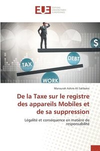 bokomslag De la Taxe sur le registre des appareils Mobiles et de sa suppression