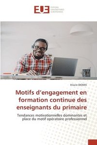 bokomslag Motifs d'engagement en formation continue des enseignants du primaire