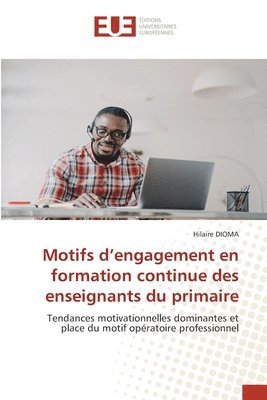 bokomslag Motifs d'engagement en formation continue des enseignants du primaire