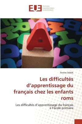 Les difficults d'apprentissage du franais chez les enfants roms 1