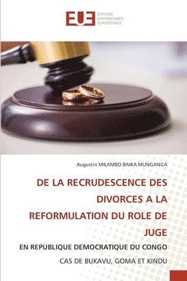 bokomslag de la Recrudescence Des Divorces a la Reformulation Du Role de Juge