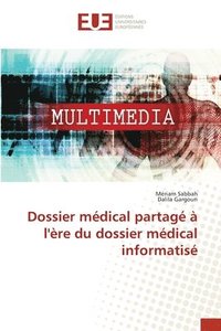 bokomslag Dossier médical partagé à l'ère du dossier médical informatisé