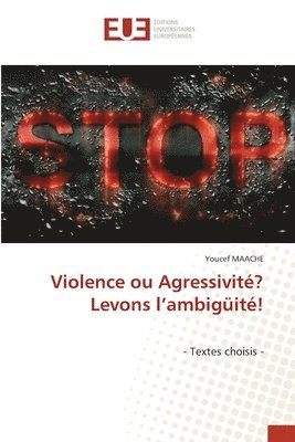 bokomslag Violence ou Agressivit? Levons l'ambigit!