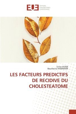 bokomslag Les Facteurs Predictifs de Recidive Du Cholesteatome