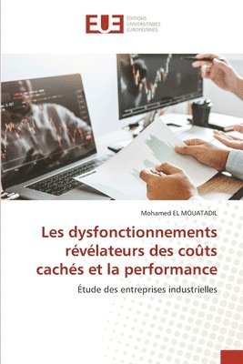 bokomslag Les dysfonctionnements rvlateurs des cots cachs et la performance