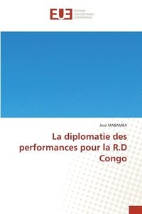 bokomslag diplomatie des performances pour la R.D Congo