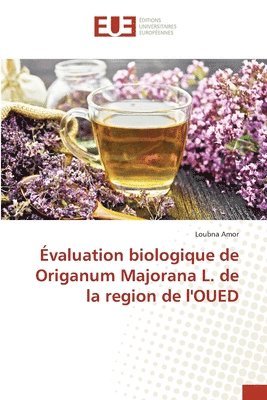 bokomslag valuation biologique de Origanum Majorana L. de la region de l'OUED