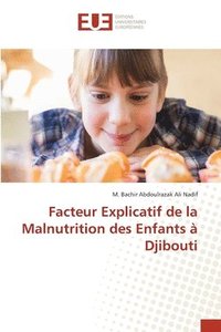 bokomslag Facteur Explicatif de la Malnutrition des Enfants  Djibouti