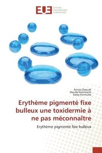 bokomslag Erythème pigmenté fixe bulleux une toxidermie à ne pas méconnaître