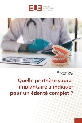 Quelle prothèse supra-implantaire à indiquer pour un édenté complet ?