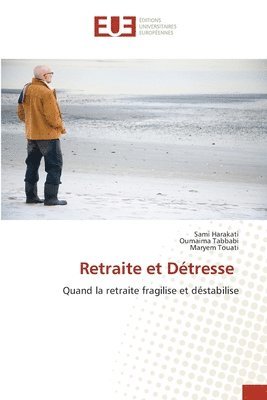 Sami Harakati, Oumaima Tabbabi, Maryem Touati - Retraite et Détresse, Häftad