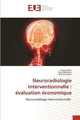 bokomslag Neuroradiologie interventionnelle: évaluation économique