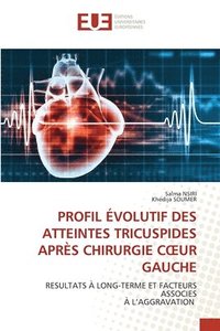 bokomslag Profil volutif Des Atteintes Tricuspides Aprs Chirurgie Coeur Gauche