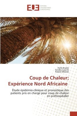 Coup de Chaleur; Expérience Nord Africaine