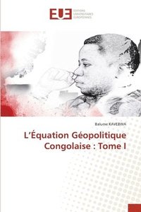 bokomslag L'quation Gopolitique Congolaise