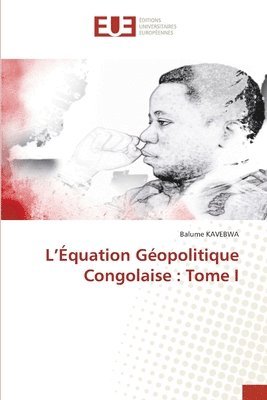 bokomslag L'quation Gopolitique Congolaise