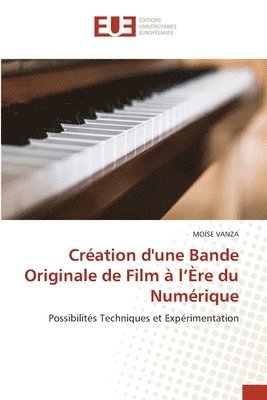 bokomslag Cration d'une Bande Originale de Film  l're du Numrique