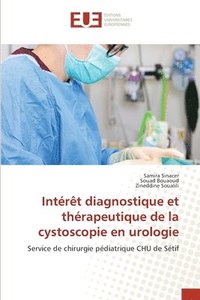 bokomslag Intérêt diagnostique et thérapeutique de la cystoscopie en urologie