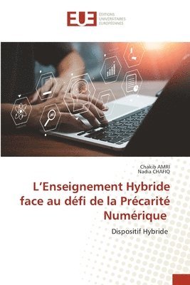 Chakib Amri, Nadia Chafiq - L'Enseignement Hybride face au défi de la Précarité Numérique, Häftad