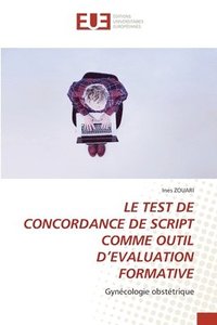 bokomslag Le Test de Concordance de Script Comme Outil d'Evaluation Formative