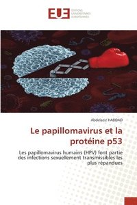 bokomslag Le papillomavirus et la protéine p53