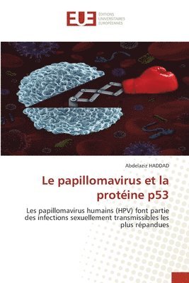 bokomslag Le papillomavirus et la protine p53