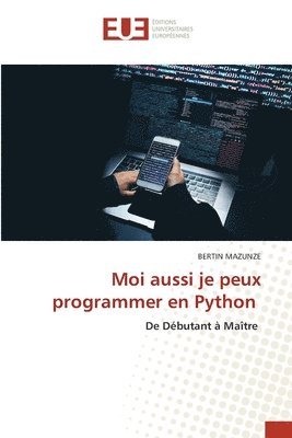 bokomslag Moi aussi je peux programmer en Python