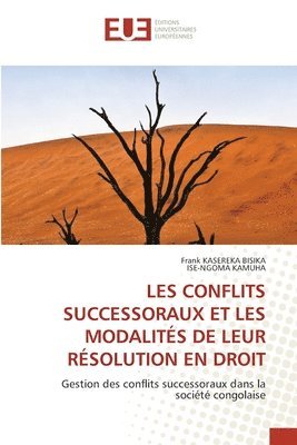 bokomslag Les Conflits Successoraux Et Les Modalits de Leur Rsolution En Droit