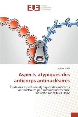 bokomslag Aspects atypiques des anticorps antinuclaires