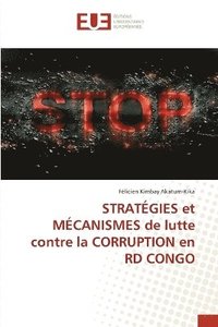 bokomslag STRATÉGIES et MÉCANISMES de lutte contre la CORRUPTION en RD CONGO