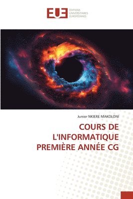bokomslag Cours de l'Informatique Première Année CG