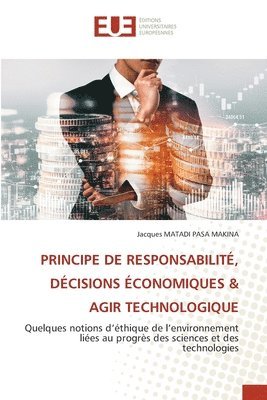 bokomslag Principe de Responsabilit, Dcisions conomiques & Agir Technologique