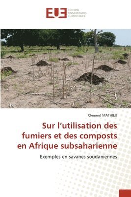 bokomslag Sur l'utilisation des fumiers et des composts en Afrique subsaharienne