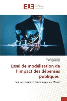 Essai de modélisation de l'impact des dépenses publiques 1