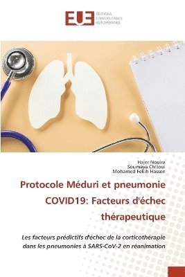 Hajer Nouira, Soumaya Chtioui, Mohamed Fekih Hassen - Protocole Méduri et pneumonie COVID19, Häftad
