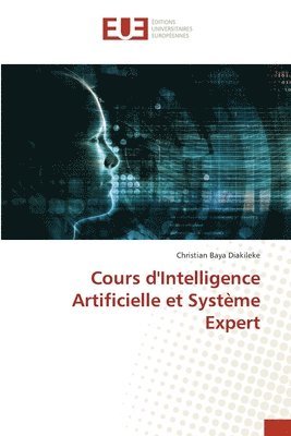Christian Baya Diakileke - Cours d'Intelligence Artificielle et Système Expert, Häftad