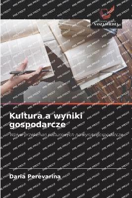 Daria Perevarina - Kultura a wyniki gospodarcze, Häftad