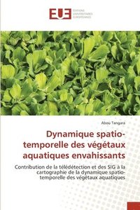 bokomslag Dynamique spatio-temporelle des vgtaux aquatiques envahissants