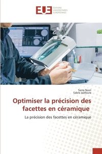 bokomslag Optimiser la prcision des facettes en cramique