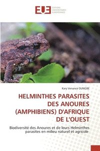 bokomslag Helminthes Parasites Des Anoures (Amphibiens) d'Afrique de l'Ouest