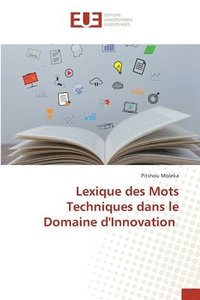 bokomslag Lexique des Mots Techniques dans le Domaine d'Innovation