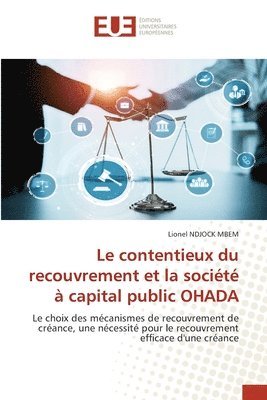 bokomslag contentieux du recouvrement et la société à capital public OHADA